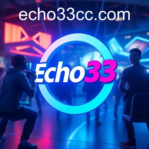 The Rise of Echo33: A Game-Changer in Online Gaming